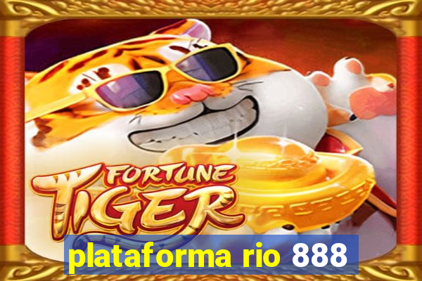 plataforma rio 888